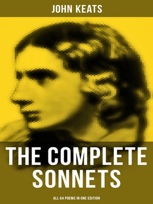 cover image of The Complete Sonnets of John Keats--All 64 Poems in One Edition